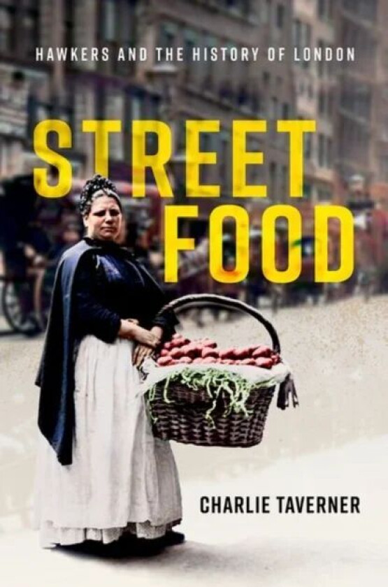 Street Food av Charlie (Research Fellow Research Fellow Trinity College Dublin) Taverner