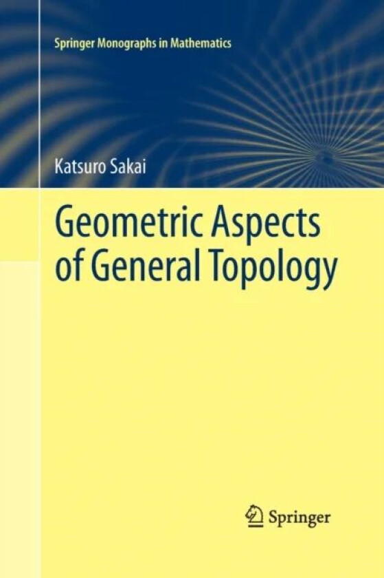 Geometric Aspects of General Topology av Katsuro Sakai