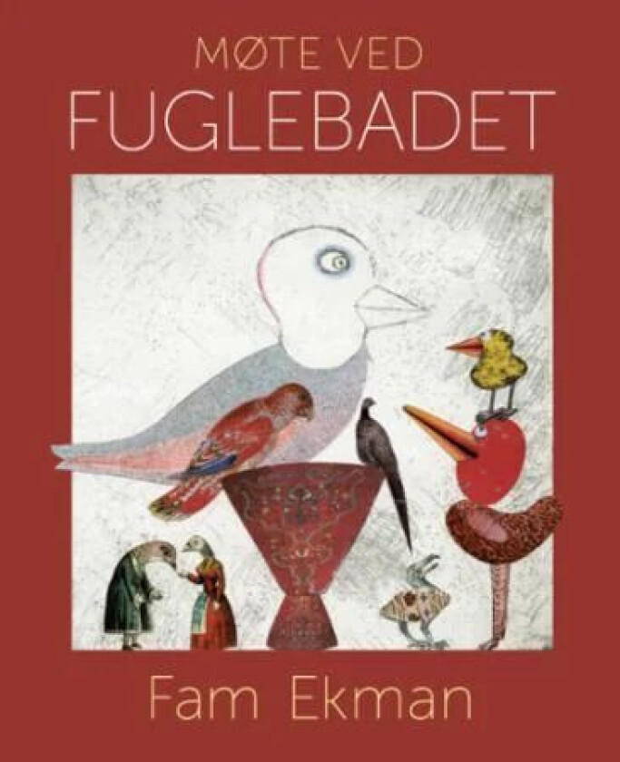 Møte ved fuglebadet av Fam Ekman