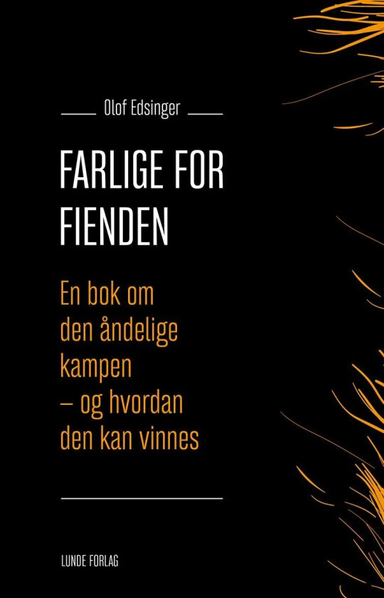 Farlige for fienden av Olof Edsinger
