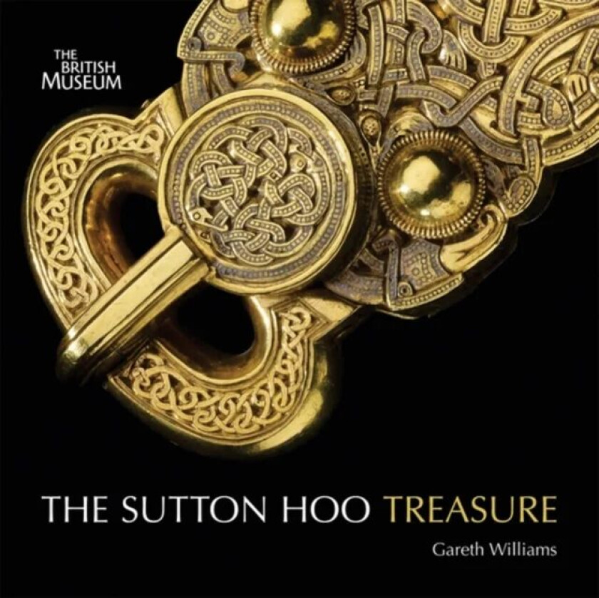 Treasures from Sutton Hoo av Gareth Williams