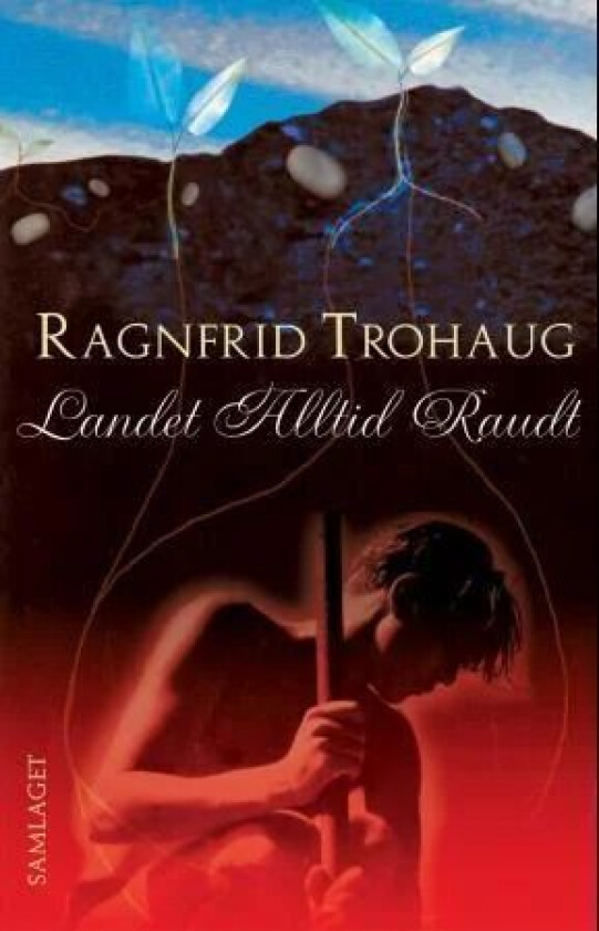 Landet alltid raudt av Ragnfrid Trohaug