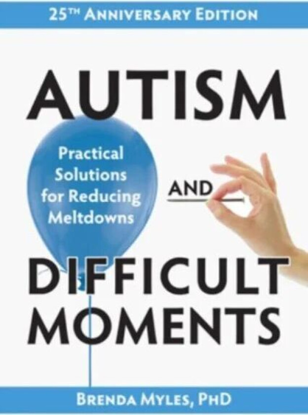 Autism and Difficult Moments av Brenda Smith Myles