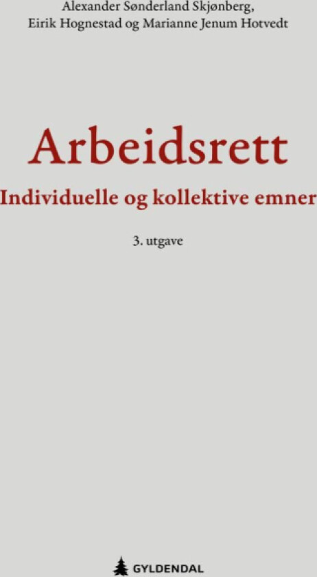 Arbeidsrett av Eirik Hognestad, Marianne Jenum Hotvedt, Alexander Sønderland Skjønberg