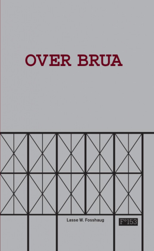 Over brua av Lasse W. Fosshaug