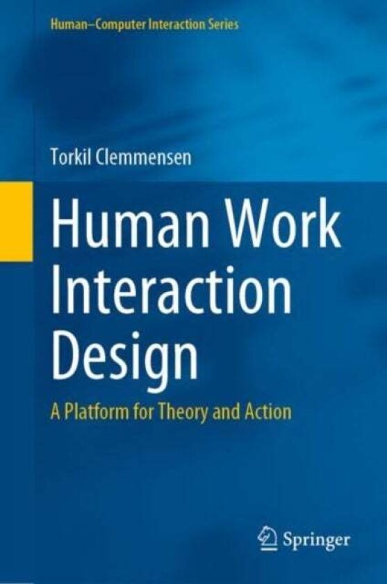 Human Work Interaction Design av Torkil Clemmensen
