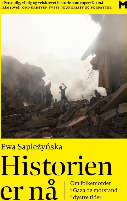 Historien er nå av Ewa Sapiezynska