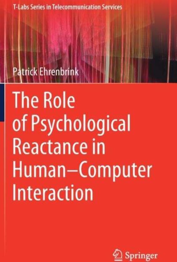 The Role of Psychological Reactance in Human–Computer Interaction av Patrick Ehrenbrink