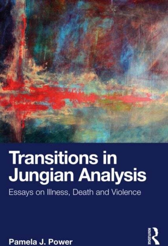 Transitions in Jungian Analysis av Pamela J. Power