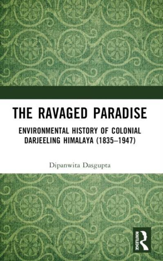 The Ravaged Paradise av Dipanwita Dasgupta