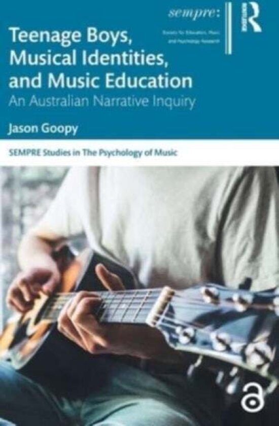 Teenage Boys, Musical Identities, and Music Education av Jason Goopy