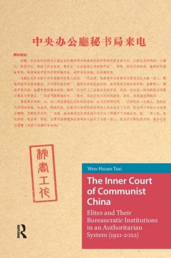 The Inner Court of Communist China av Wen-Hsuan Tsai
