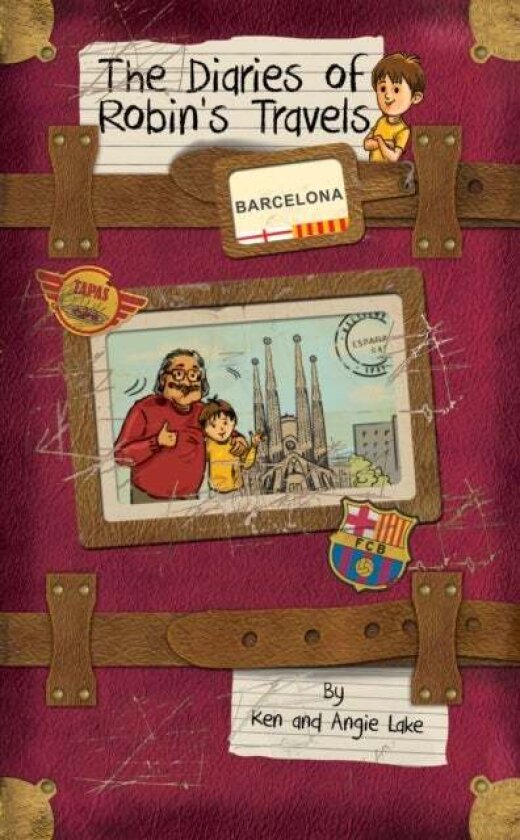 The Diaries of Robin's Travels: Barcelona av Angie Lake
