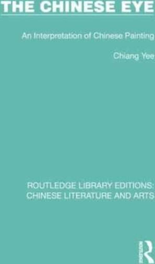 The Chinese Eye av Chiang Yee
