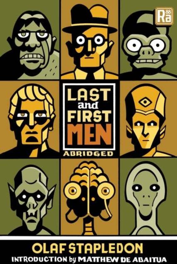 Last and First Men, abridged edition av Matthew de Abaitua, Olaf Stapledon