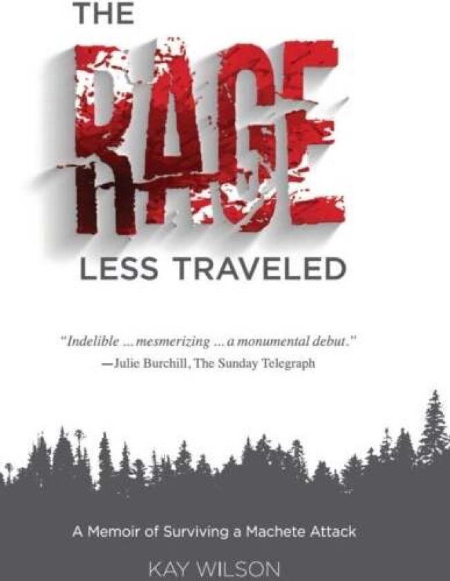 The Rage Less Traveled av Kay Wilson
