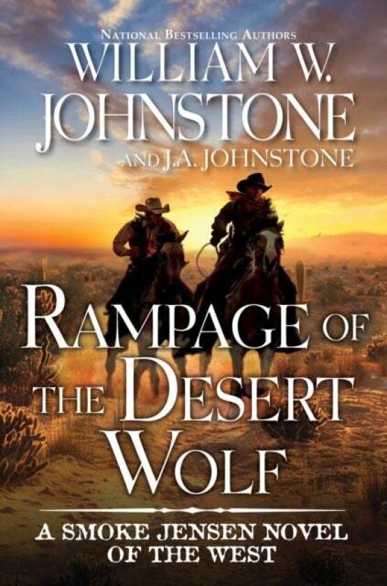 Rampage of the Desert Wolf av J.A. Johnstone, William W. Johnstone