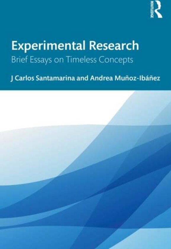 Experimental Research av Andrea Munoz-Ibanez, J. Carlos Santamarina