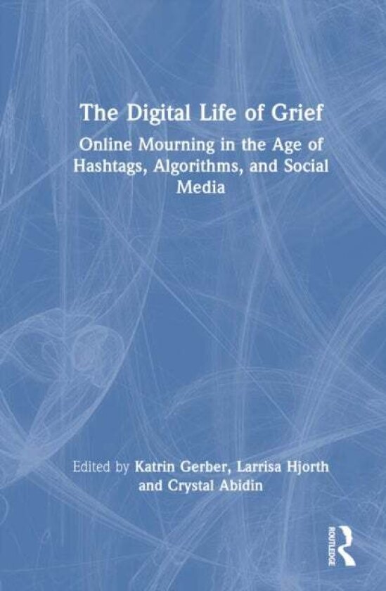 The Digital Life of Grief