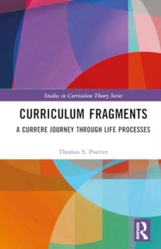 Curriculum Fragments av Thomas S. Poetter