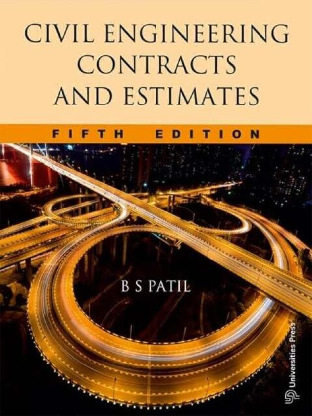 Civil Engineering Contracts and Estimates av B.S. Patil