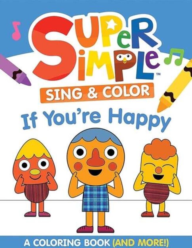 Super Simple™ Sing & Color: If You're Happy Coloring Book av Dover Publications Inc