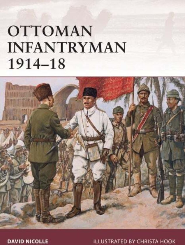Ottoman Infantryman 1914¿18 av Dr David Nicolle