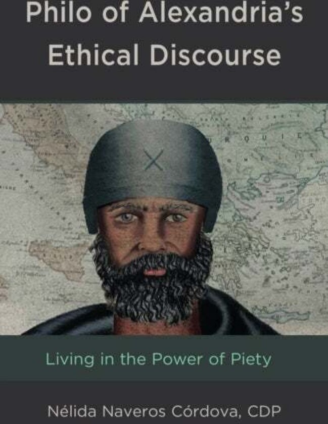 Philo of Alexandria’s Ethical Discourse av Nelida Naveros Cordova, CDP