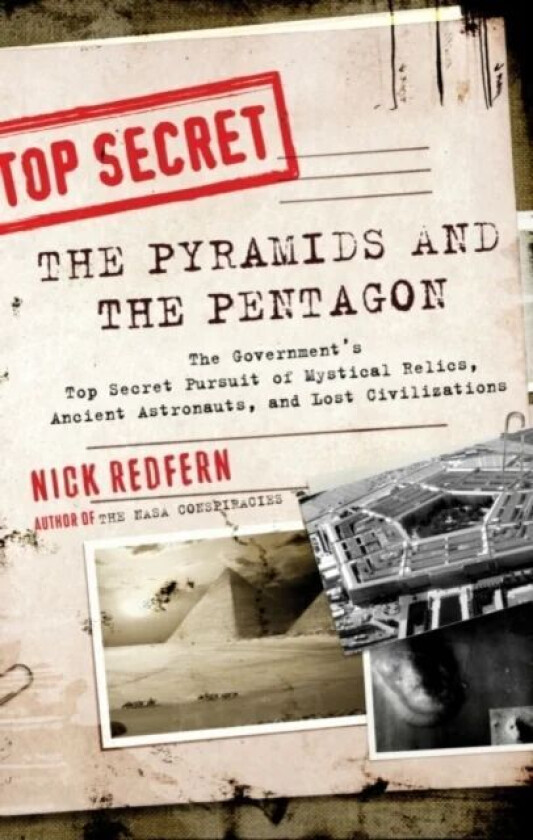 Pyramids and the Pentagon av Nick (Nick Redfern) Redfern