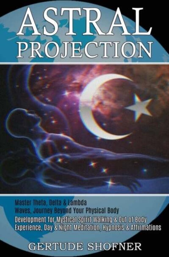 Astral Projection av Gertude Shofner
