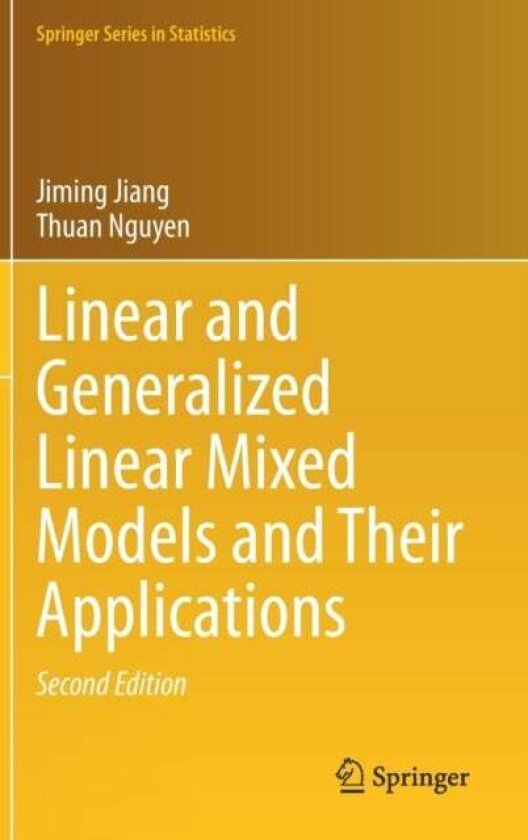 Linear and Generalized Linear Mixed Models and Their Applications av Jiming Jiang