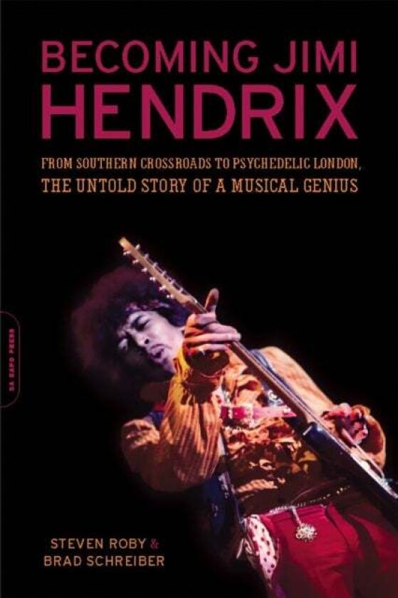 Becoming Jimi Hendrix av Brad Schreiber