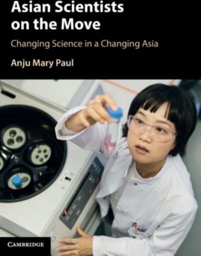 Asian Scientists on the Move av Anju Mary Paul