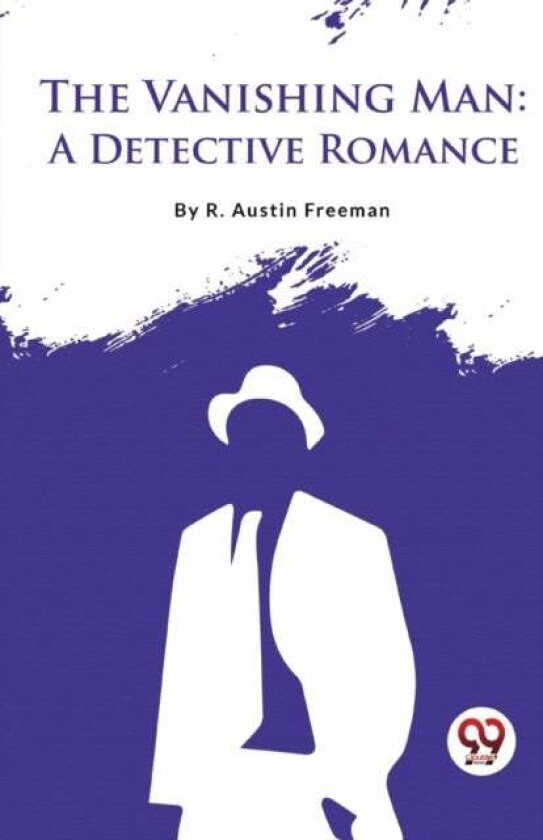 The Vanishing Man av R. Austin Freeman