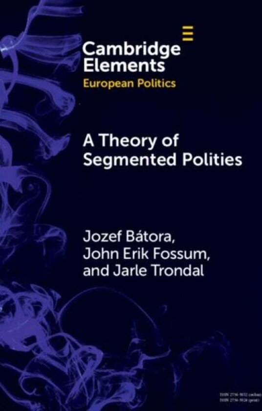 A Theory of Segmented Polities av Jarle Trondal