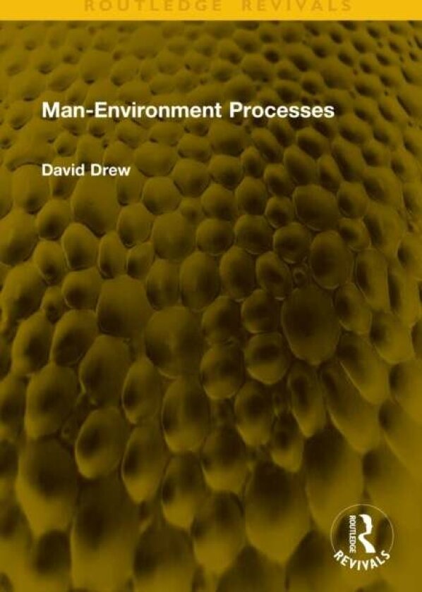 Man-Environment Processes av David Drew