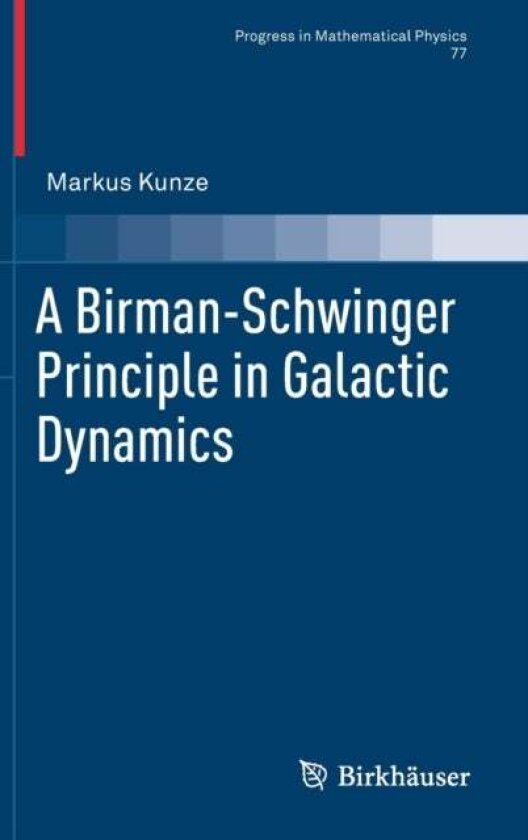 A Birman-Schwinger Principle in Galactic Dynamics av Markus Kunze