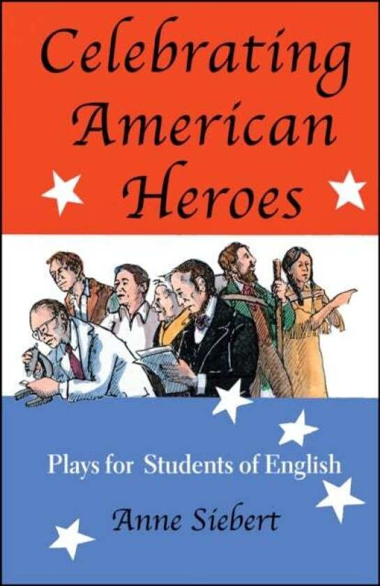 Celebrating American Heroes av Anne Siebert
