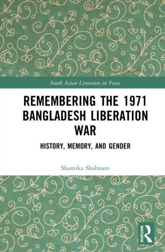 Remembering the 1971 Bangladesh Liberation War av Shamika Shabnam
