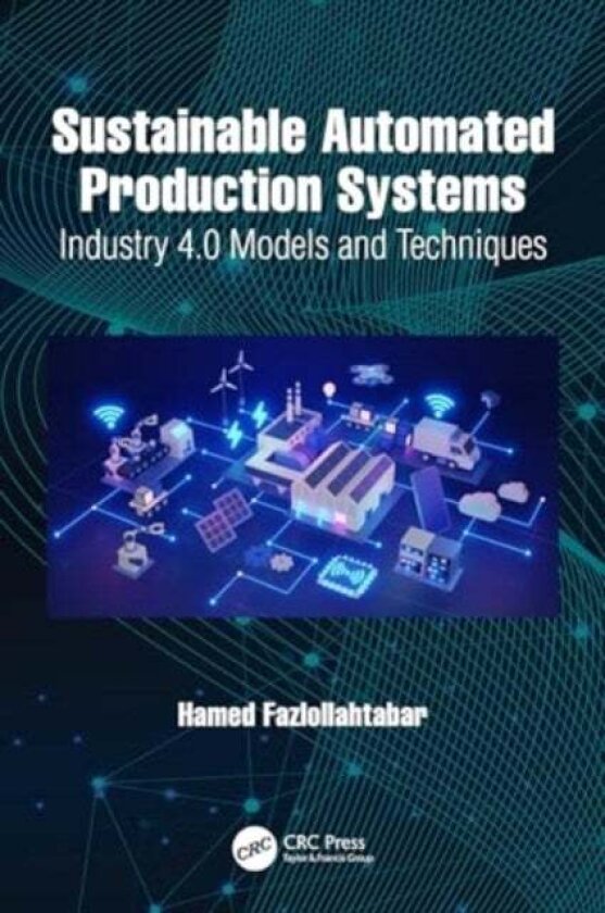 Sustainable Automated Production Systems av Hamed Fazlollahtabar
