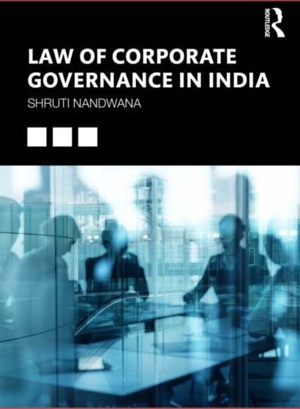 Law of Corporate Governance in India av Shruti Nandwana
