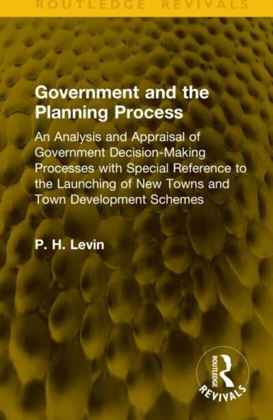 Government and the Planning Process av P. H. Levin