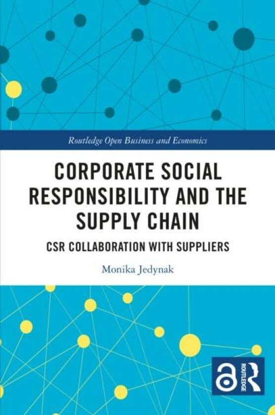 Corporate Social Responsibility and the Supply Chain av Monika Jedynak