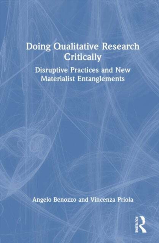Doing Qualitative Research Critically av Angelo Benozzo