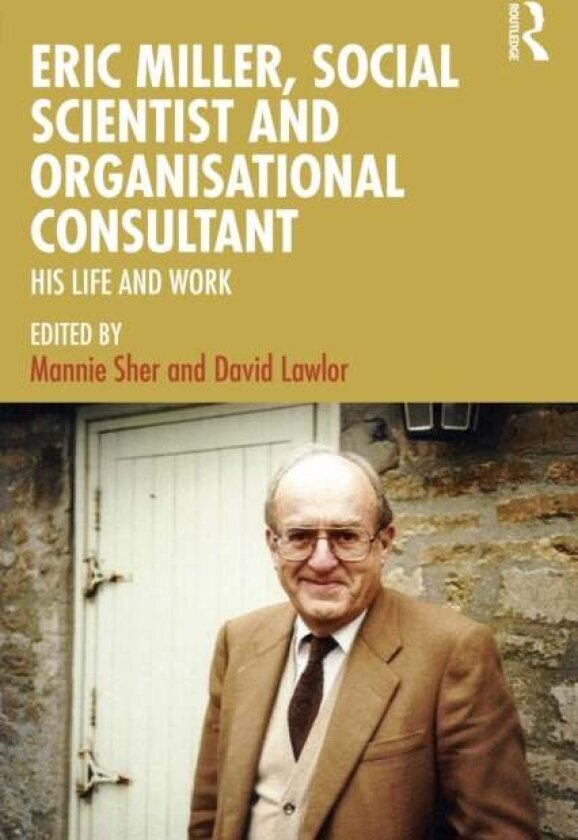 Eric Miller, Social Scientist and Organisational Consultant