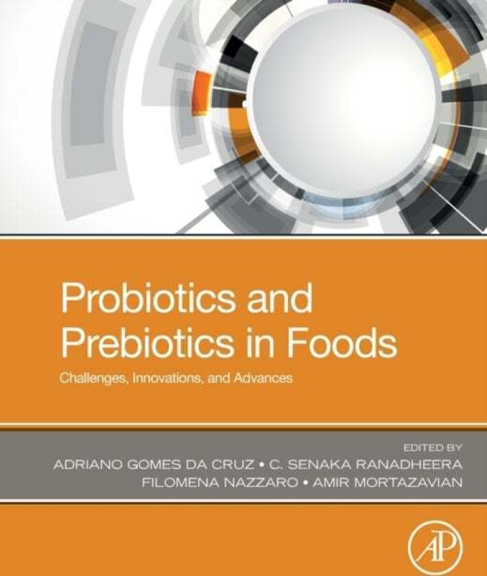 Probiotics and Prebiotics in Foods av Adriano, PhD Gomes da Cruz