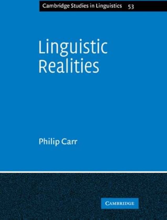 Linguistic Realities av Philip Carr