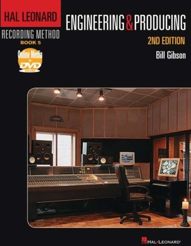 Hal Leonard Recording Method Book 5: Engineering and Producing av Bill Gibson