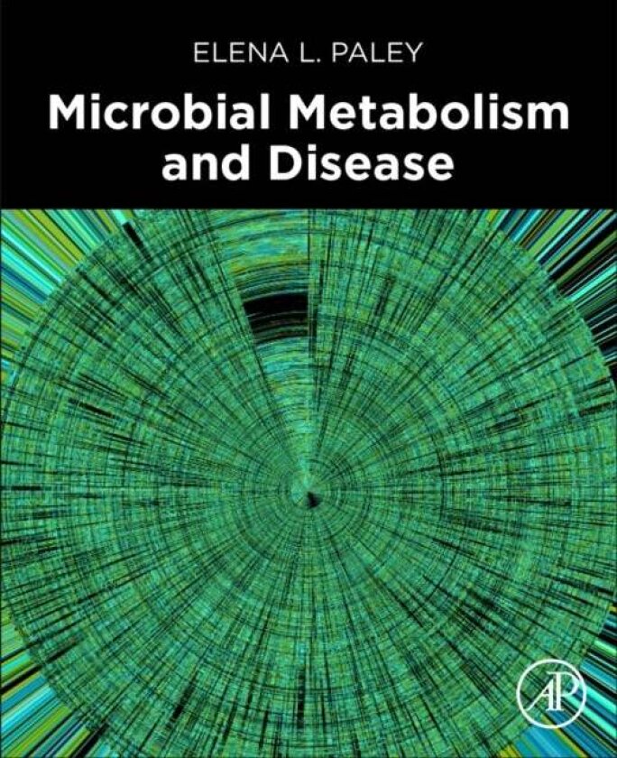 Microbial Metabolism and Disease av Elena L., PhD Paley