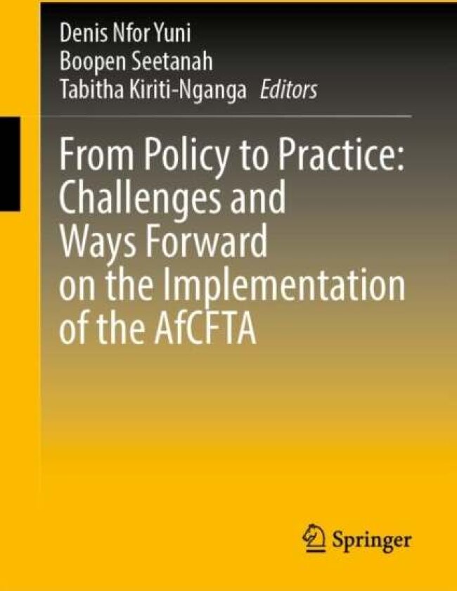 From Policy to Practice: Challenges and Ways Forward on the Implementation of the AfCFTA